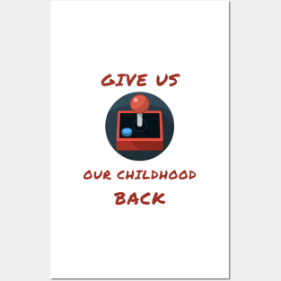 Give us our childhood back Posters and Art